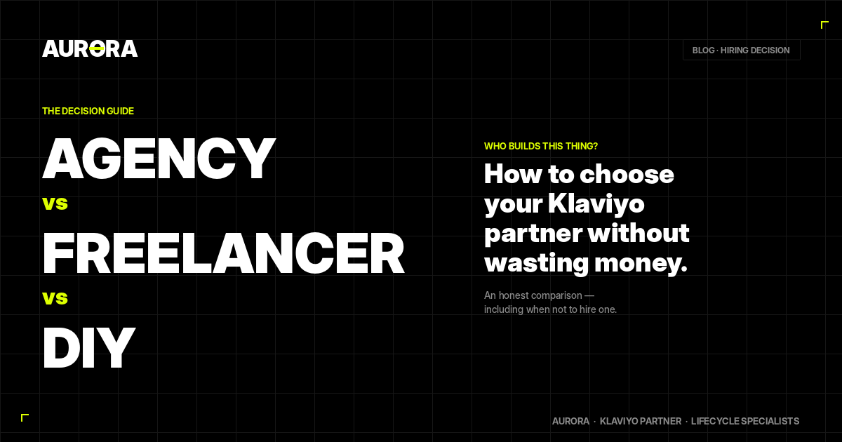 Agency vs Freelancer vs DIY — how to choose your Klaviyo partner without wasting money